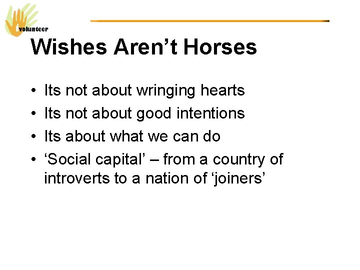 Wishes Aren’t Horses • • Its not about wringing hearts Its not about good