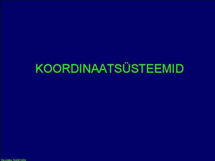 KOORDINAATSÜSTEEMID 