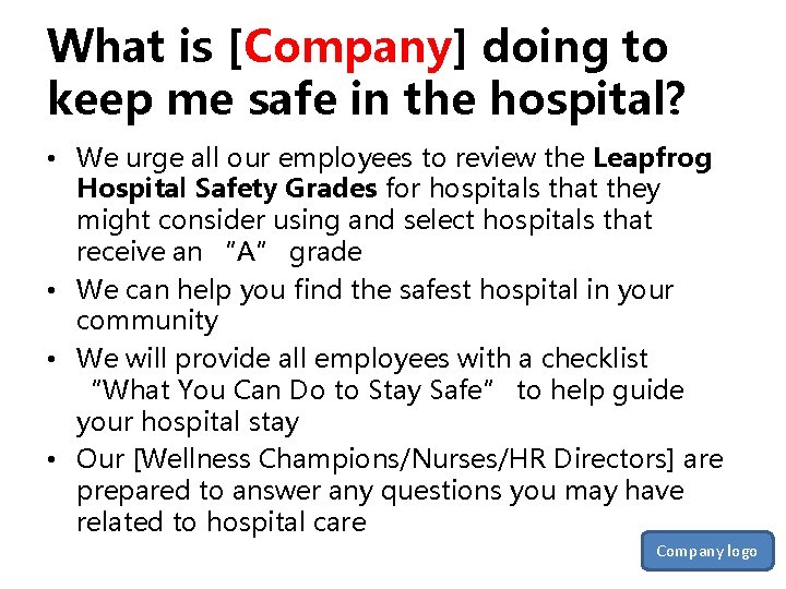 What is [Company] doing to keep me safe in the hospital? • We urge