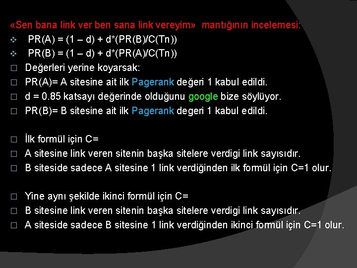  «Sen bana link ver ben sana link vereyim» mantığının incelemesi: v PR(A) =