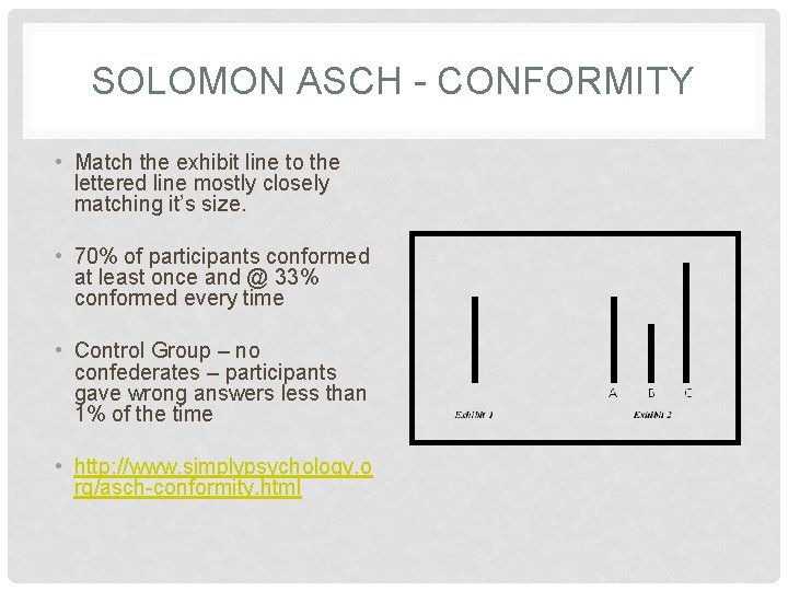 SOLOMON ASCH - CONFORMITY • Match the exhibit line to the lettered line mostly