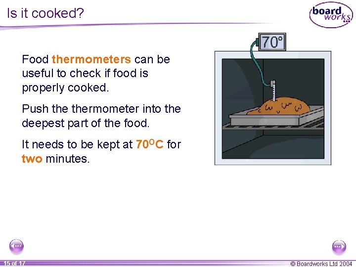 Is it cooked? Food thermometers can be useful to check if food is properly
