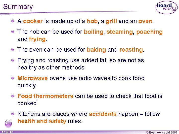 Summary A cooker is made up of a hob, a grill and an oven.