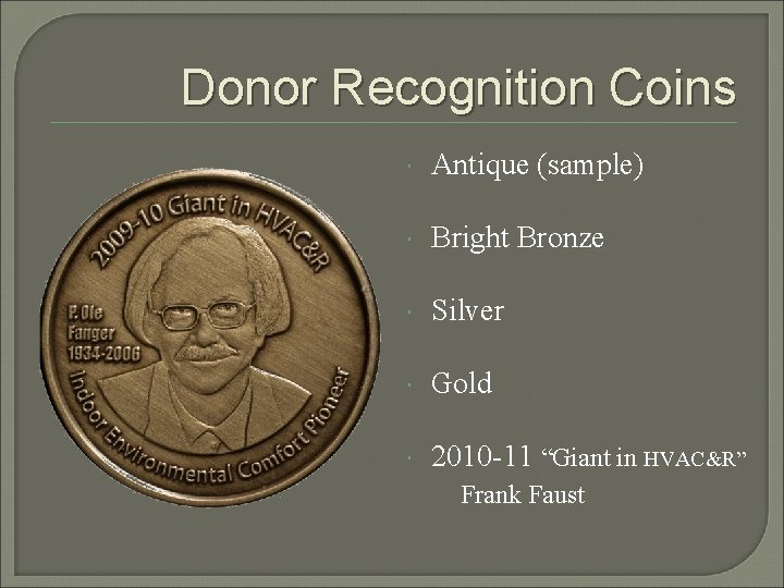 Donor Recognition Coins Antique (sample) Bright Bronze Silver Gold 2010 -11 “Giant in HVAC&R”