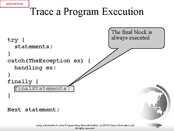 animation Trace a Program Execution try { statements; } catch(The. Exception ex) { handling