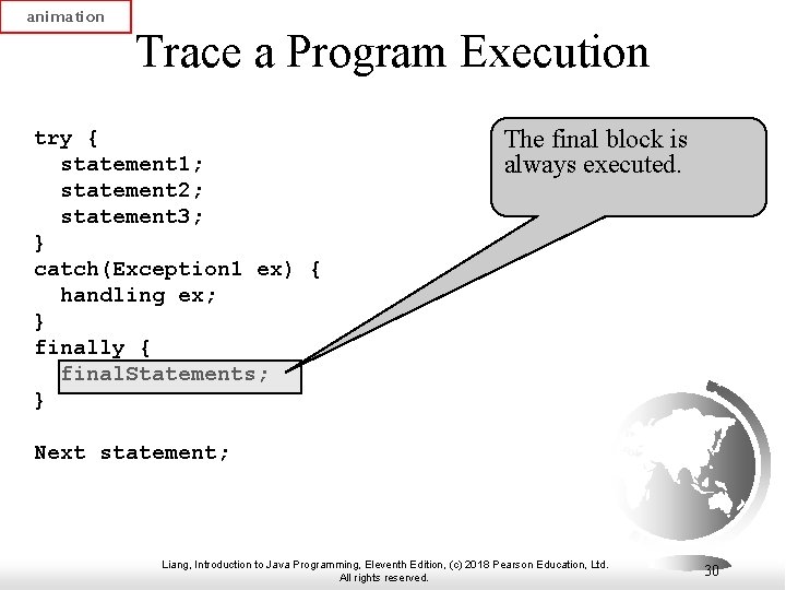 animation Trace a Program Execution try { statement 1; statement 2; statement 3; }