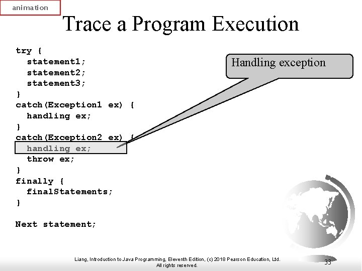 animation Trace a Program Execution try { statement 1; statement 2; statement 3; }