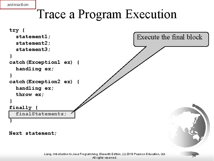 animation Trace a Program Execution try { statement 1; statement 2; statement 3; }