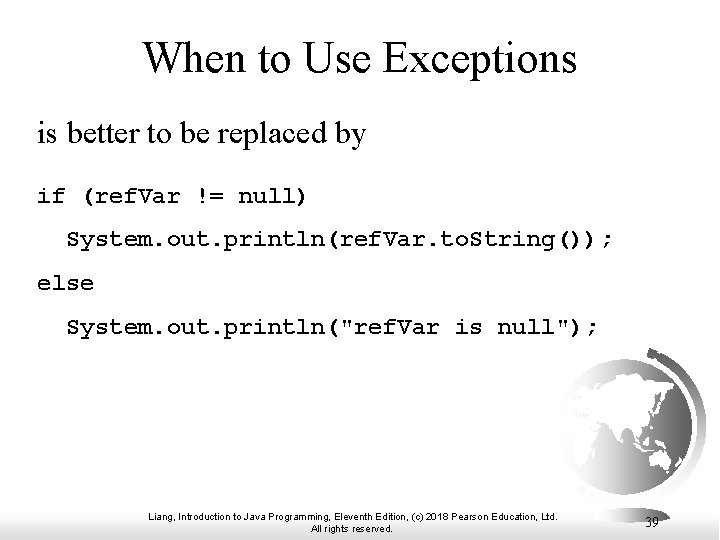 When to Use Exceptions is better to be replaced by if (ref. Var !=