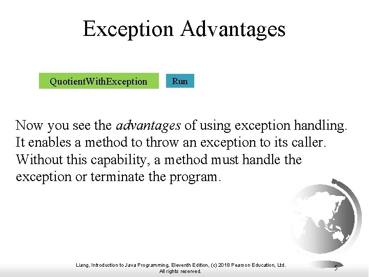 Exception Advantages Quotient. With. Exception Run Now you see the advantages of using exception