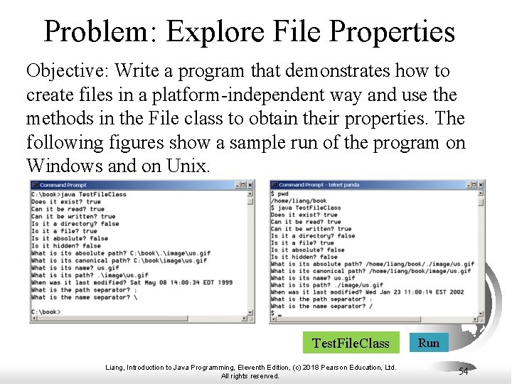 Problem: Explore File Properties Objective: Write a program that demonstrates how to create files