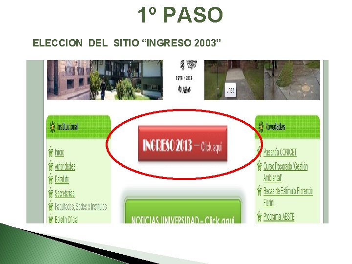 1º PASO ELECCION DEL SITIO “INGRESO 2003” 1º PASO ELECCION DEL SITIO “INGRESO 2003”