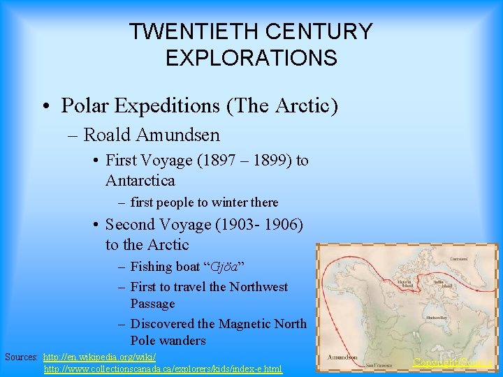 TWENTIETH CENTURY EXPLORATIONS • Polar Expeditions (The Arctic) – Roald Amundsen • First Voyage