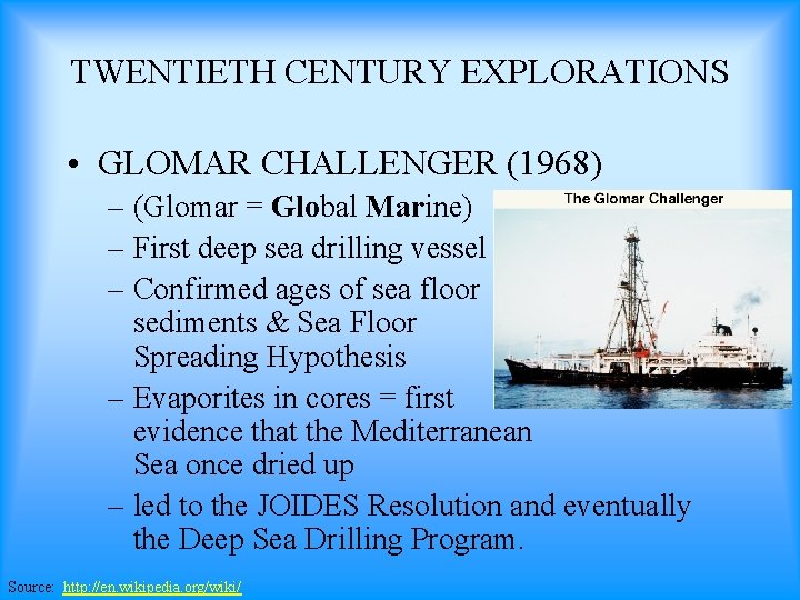 TWENTIETH CENTURY EXPLORATIONS • GLOMAR CHALLENGER (1968) – (Glomar = Global Marine) – First