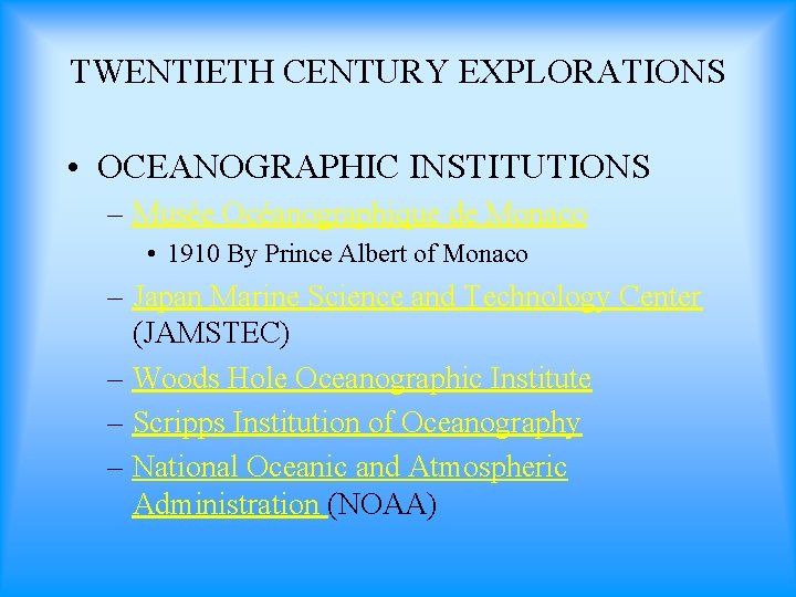 TWENTIETH CENTURY EXPLORATIONS • OCEANOGRAPHIC INSTITUTIONS – Musée Océanographique de Monaco • 1910 By