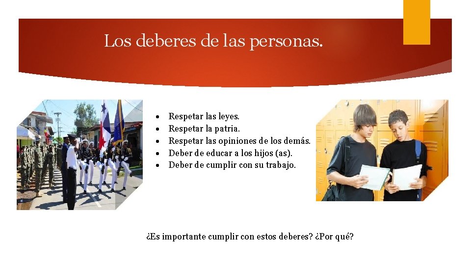 Los deberes de las personas. Respetar las leyes. Respetar la patria. Respetar las opiniones