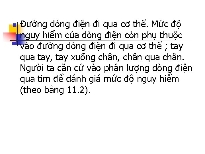 n Đường dòng điện đi qua cơ thể. Mức độ nguy hiểm của dòng