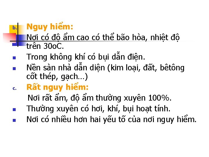 b. n n c. n n Nguy hiểm: Nơi có độ ẩm cao có