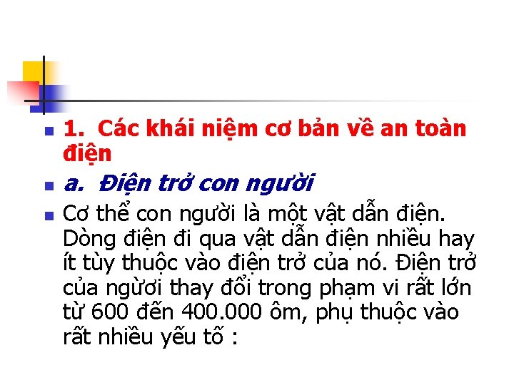 n n n 1. Các khái niệm cơ bản về an toàn điện a.