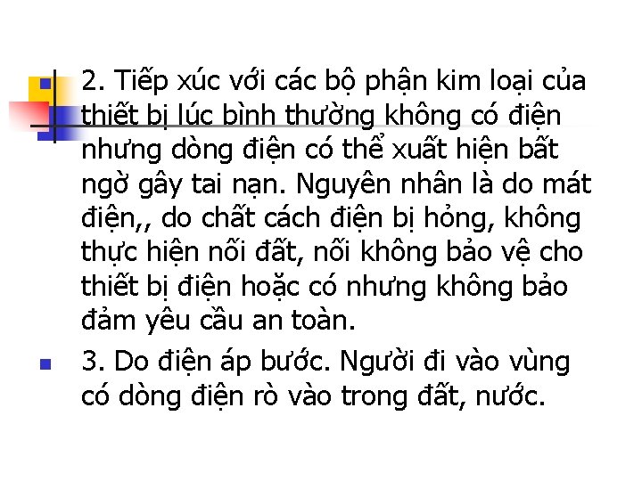 n n 2. Tiếp xúc với các bộ phận kim loại của thiết bị