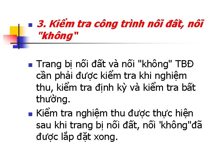 n n n 3. Kiểm tra công trình nối đất, nối "không“ Trang bị