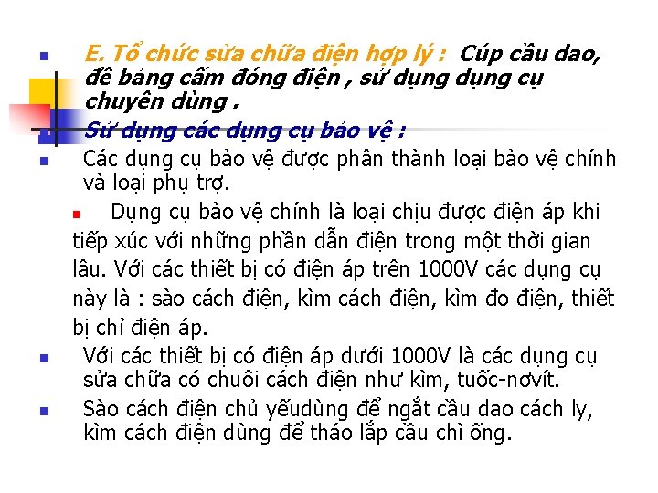 n n n E. Tổ chức sửa chữa điện hợp lý : Cúp cầu