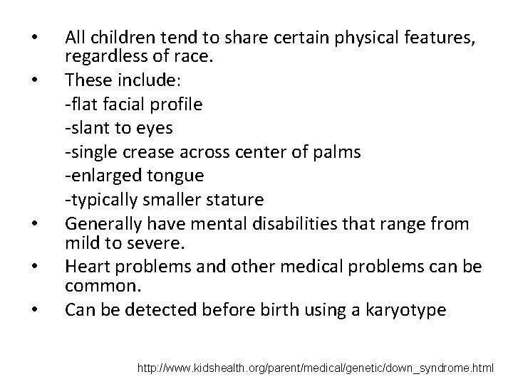  • • • All children tend to share certain physical features, regardless of