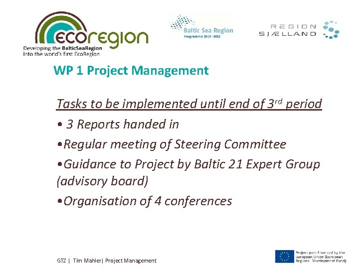 WP 1 Project Management Tasks to be implemented until end of 3 rd period