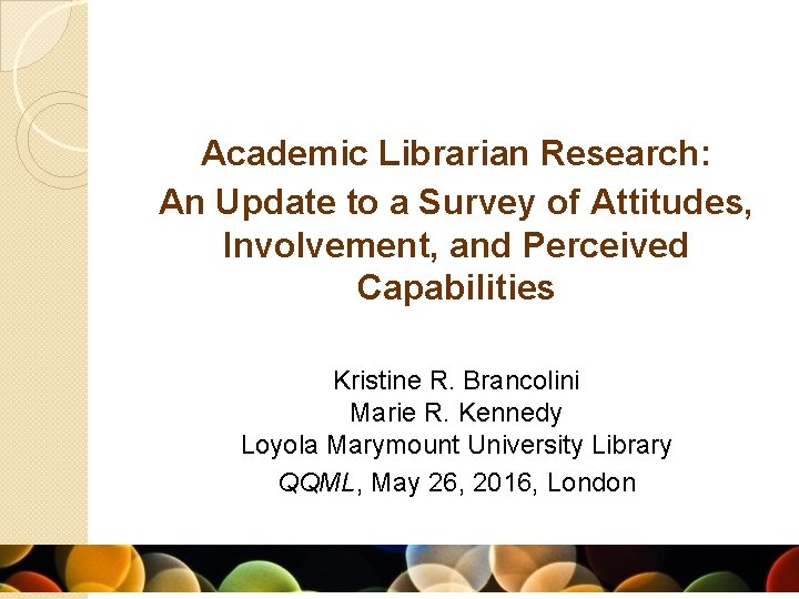 Academic Librarian Research: An Update to a Survey of Attitudes, Involvement, and Perceived Capabilities