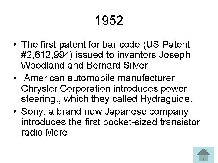 1952 • The first patent for bar code (US Patent #2, 612, 994) issued