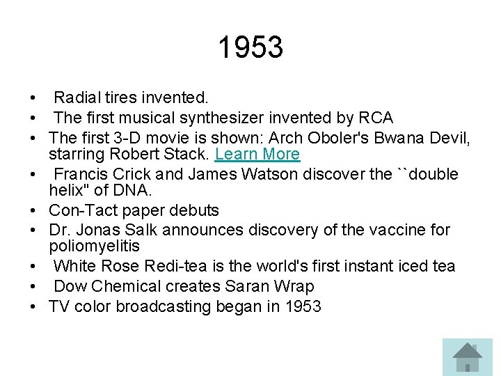 1953 • Radial tires invented. • The first musical synthesizer invented by RCA •