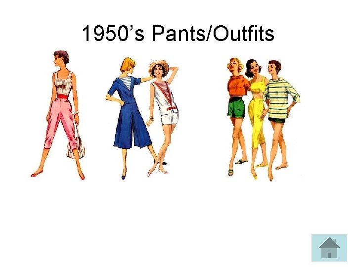 1950’s Pants/Outfits 