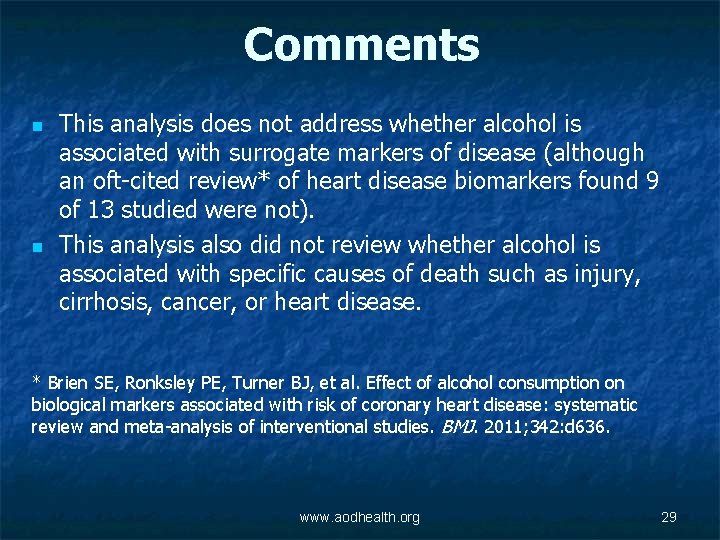 Comments n n This analysis does not address whether alcohol is associated with surrogate