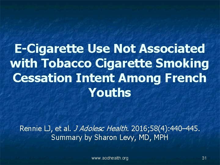 E-Cigarette Use Not Associated with Tobacco Cigarette Smoking Cessation Intent Among French Youths Rennie