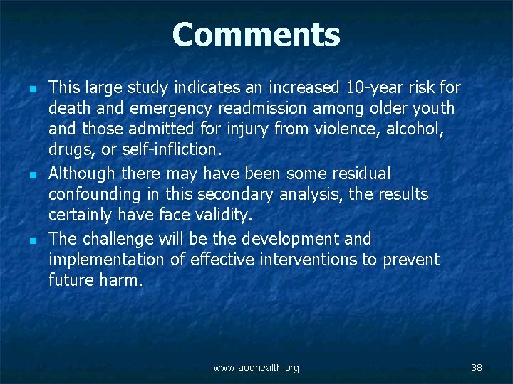 Comments n n n This large study indicates an increased 10 -year risk for