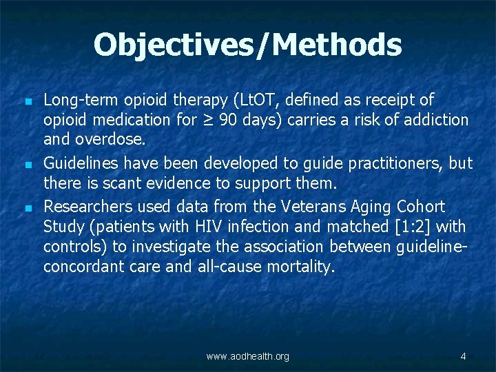 Objectives/Methods n n n Long-term opioid therapy (Lt. OT, defined as receipt of opioid