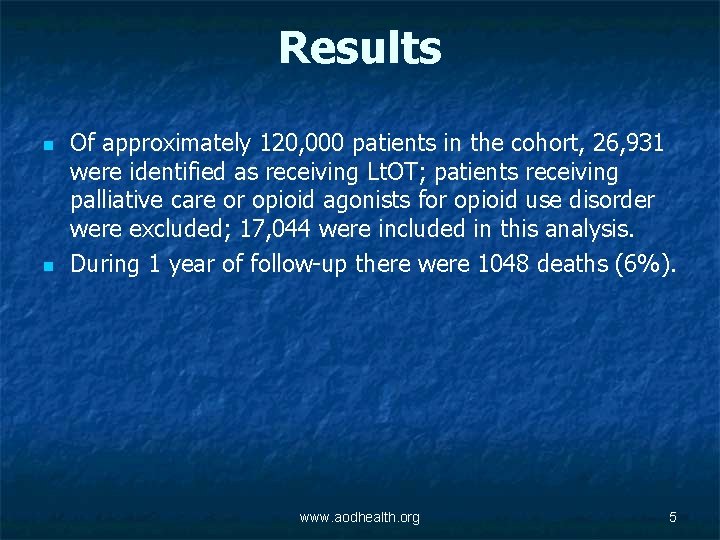 Results n n Of approximately 120, 000 patients in the cohort, 26, 931 were