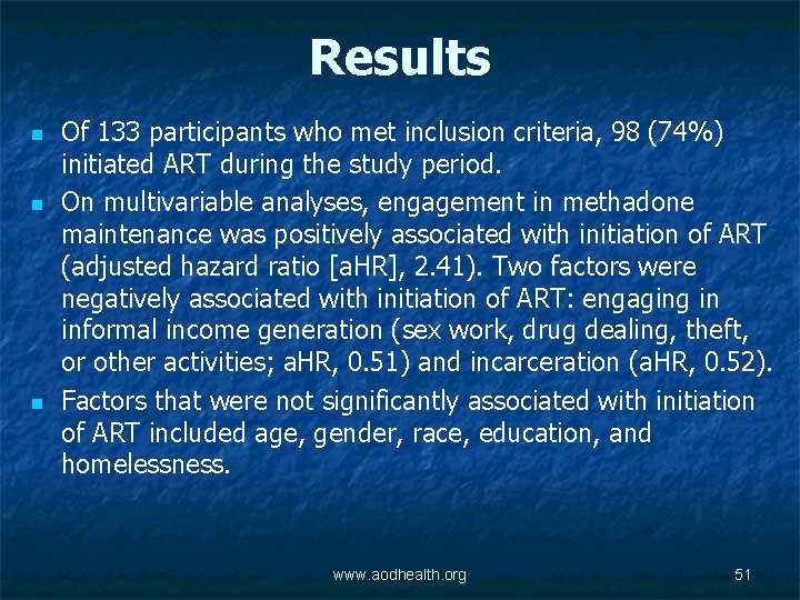 Results n n n Of 133 participants who met inclusion criteria, 98 (74%) initiated