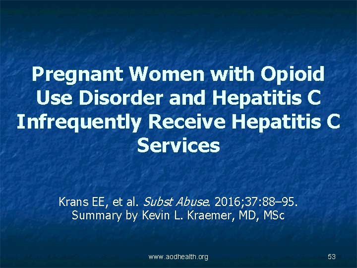 Pregnant Women with Opioid Use Disorder and Hepatitis C Infrequently Receive Hepatitis C Services