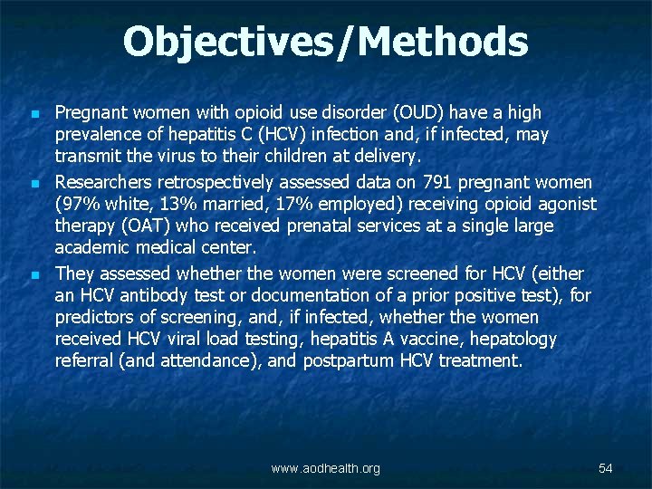 Objectives/Methods n n n Pregnant women with opioid use disorder (OUD) have a high