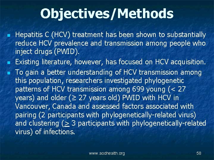 Objectives/Methods n n n Hepatitis C (HCV) treatment has been shown to substantially reduce