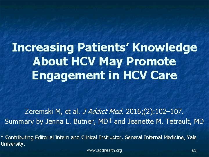 Increasing Patients’ Knowledge About HCV May Promote Engagement in HCV Care Zeremski M, et