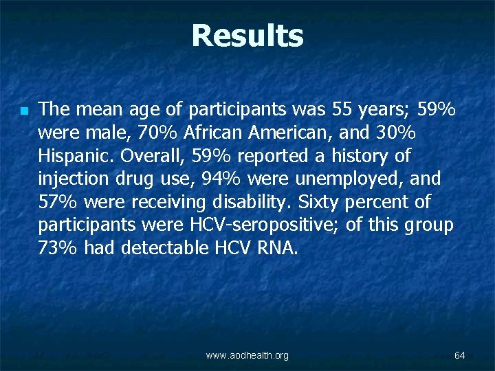 Results n The mean age of participants was 55 years; 59% were male, 70%