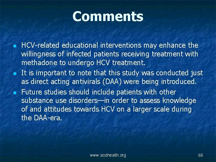 Comments n n n HCV-related educational interventions may enhance the willingness of infected patients