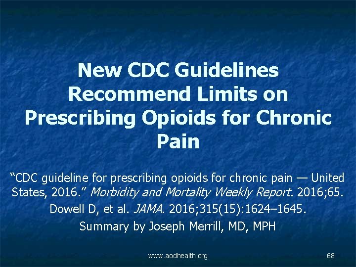 New CDC Guidelines Recommend Limits on Prescribing Opioids for Chronic Pain “CDC guideline for