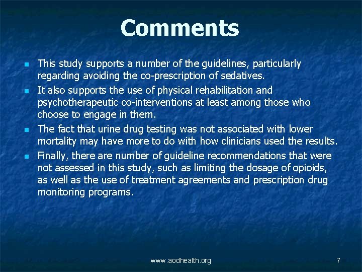 Comments n n This study supports a number of the guidelines, particularly regarding avoiding