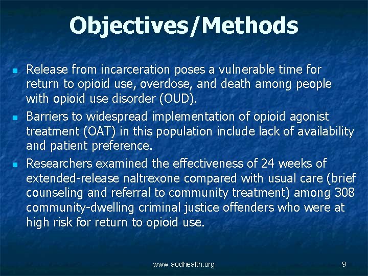 Objectives/Methods n n n Release from incarceration poses a vulnerable time for return to
