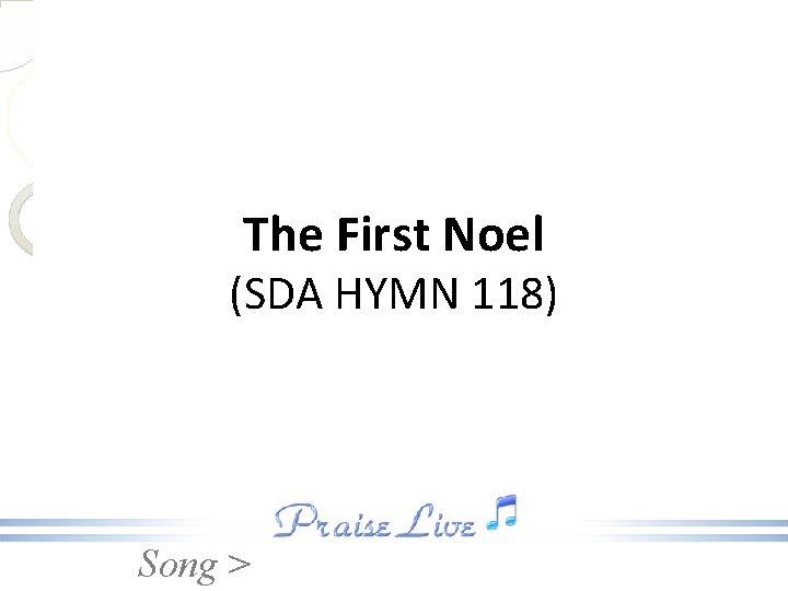 The First Noel (SDA HYMN 118) Song > 