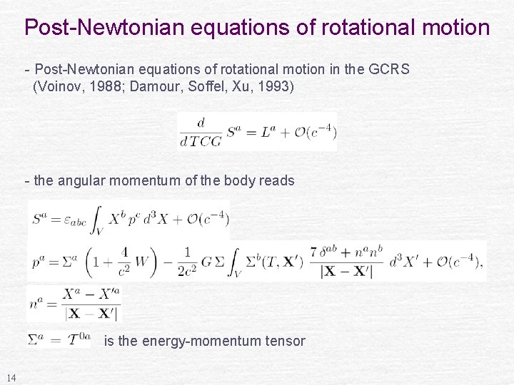 Post-Newtonian equations of rotational motion - Post-Newtonian equations of rotational motion in the GCRS