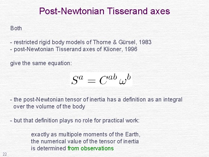 Post-Newtonian Tisserand axes Both - restricted rigid body models of Thorne & Gürsel, 1983